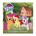 Cutie Mark Crusaders Forever Trade Paperback - Picture Books
