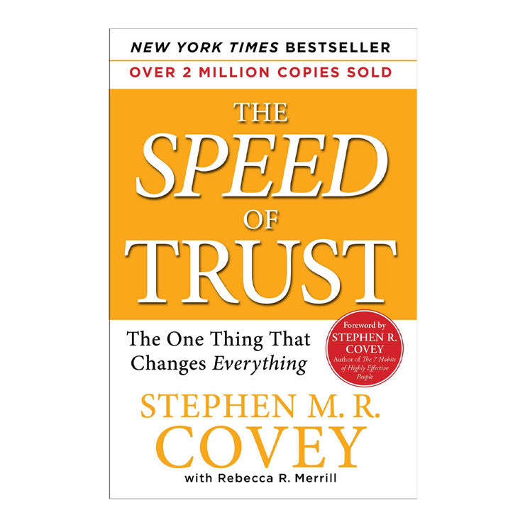The Speed of Trust: The One Thing That Changes Everything by Stephen R. Covey - Trade Paperback