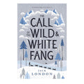 The Call Of The Wild And White Fang Signature Edition By Jack London Trade Paperback