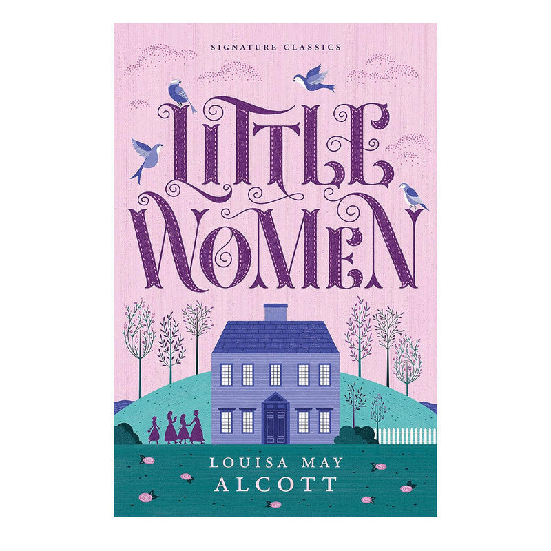 Little Women Signature Classics By Louisa May Alcott Trade Paperback