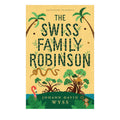 The Swiss Family Robinson Signature Classics By Johann David Wyss Trade Paperback