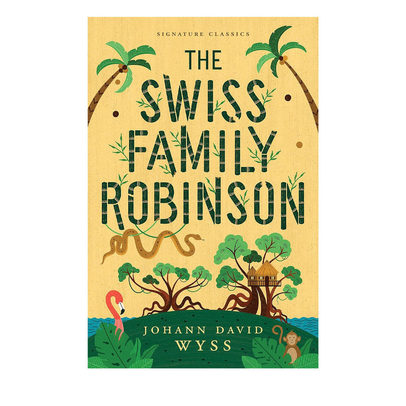 The Swiss Family Robinson Signature Classics By Johann David Wyss Trade Paperback