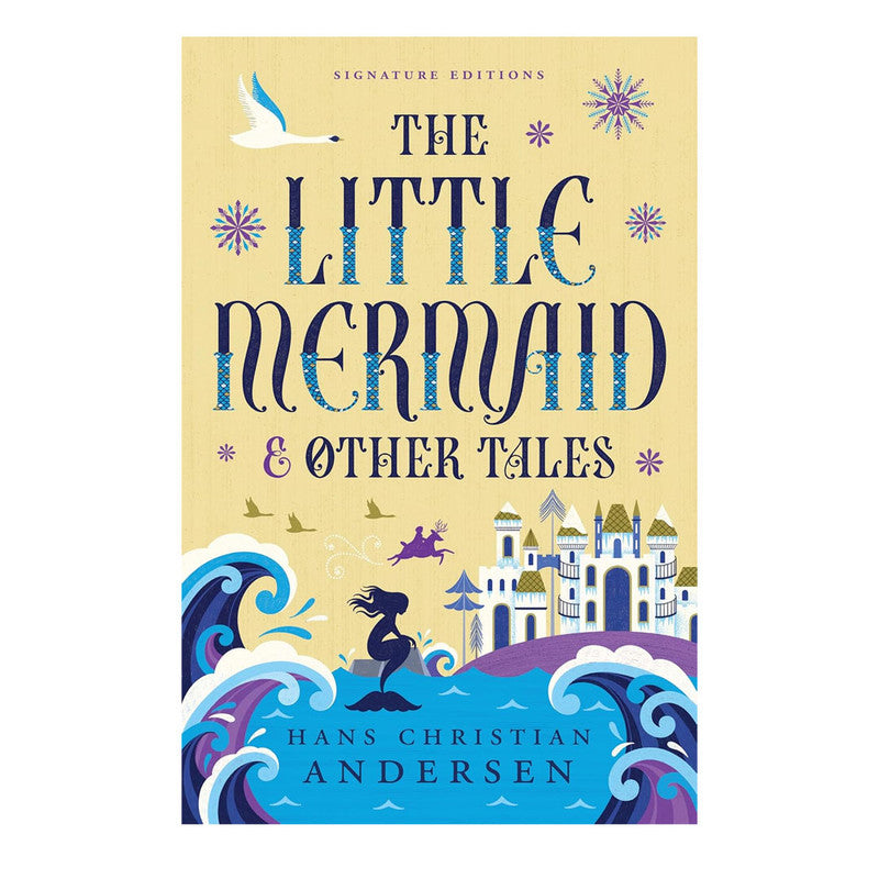 The Little Mermaid & Other Tales Signature Edition By Hans Christian Andersen Trade Paperback