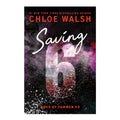 Boys of Tommen #3: Saving 6 by Chloe Walsh - Trade Paperback - Teens Romance