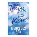 *PRE-ORDER* Tell Me with Kisses by Mercedes Ron - Trade Paperback