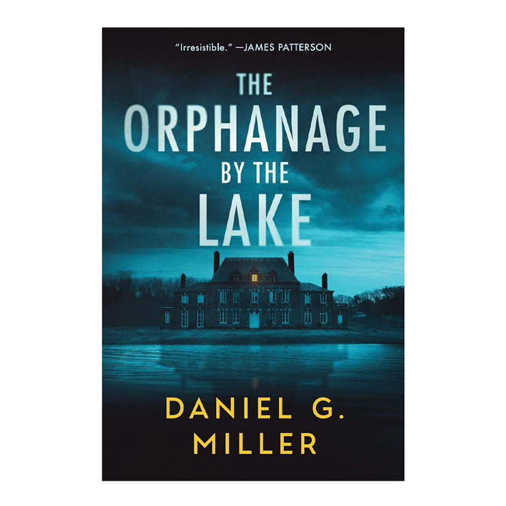 The Orphanage by the Lake by Daniel G. Miller - Trade Paperback - Thriller, Mystery & Suspense