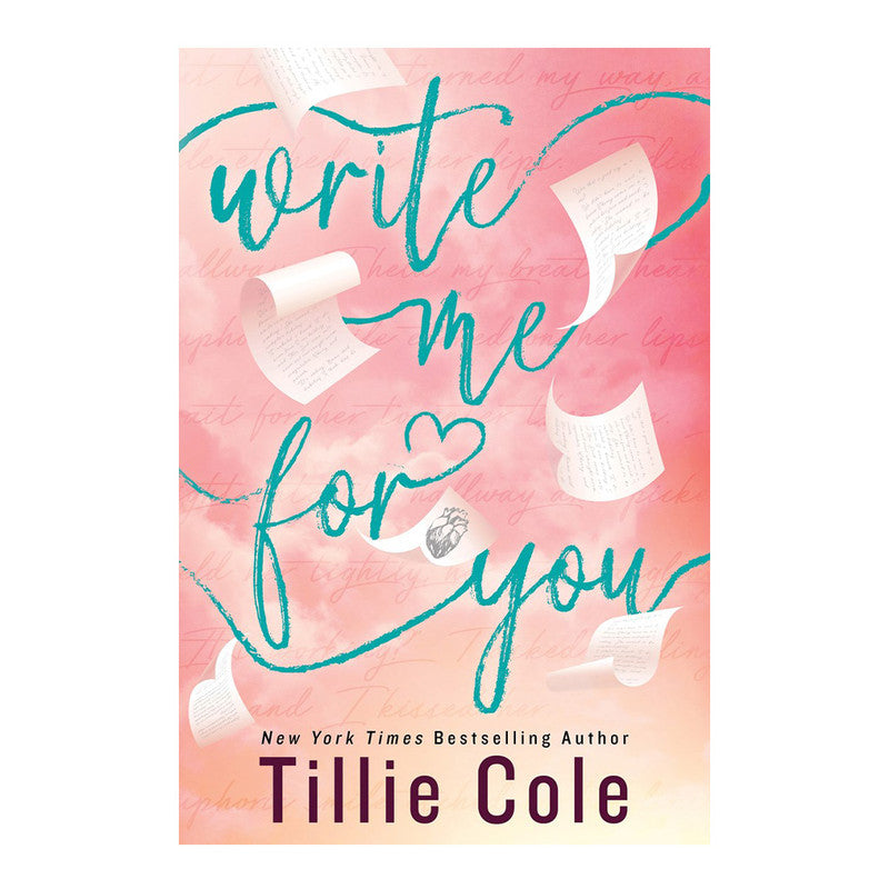 *PRE-ORDER* Write Me for You by Tillie Cole - Trade Paperback