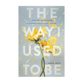 Way I Used to Be - Teens Non-Fiction