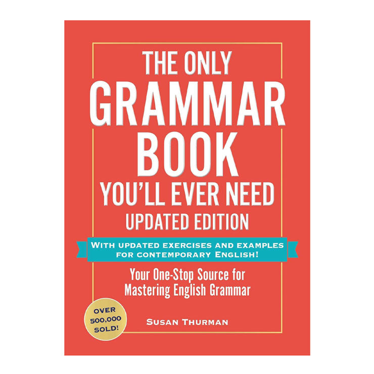 The Only Grammar Book You'll Ever Need, Updated Edition by Susan Thurman - Trade Paperback