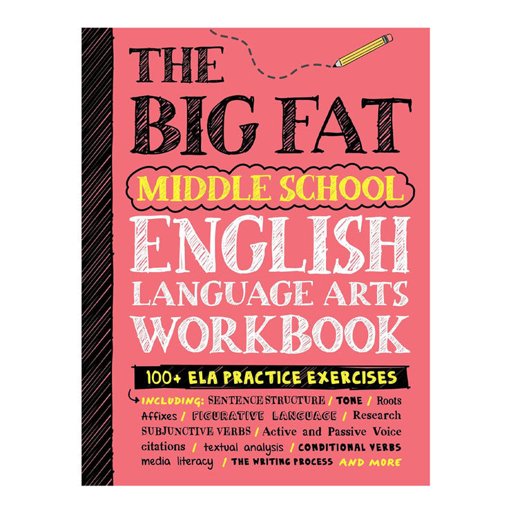 The Big Fat Middle School English Language Arts Workbook: 100+ ELA Practice Exercises