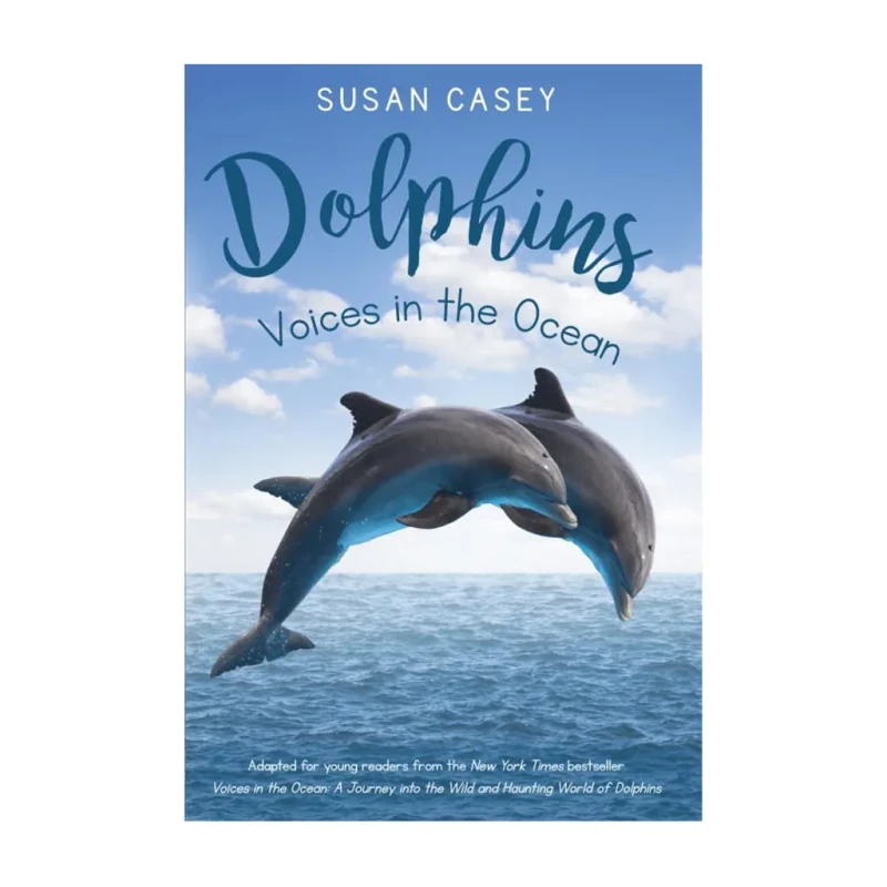 Dolphins: Voices In The Ocean By Susan Casey - Hardcover - Books for Kids - Basic Concept