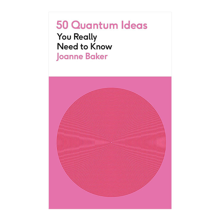 50 Quantum Physics Ideas You Really Need to Know