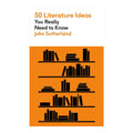 50 Literature Ideas You Really Need to Know by John Sutherland - Mass Market - References