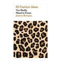50 Fashion Ideas You Really Need to Know