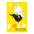 Yolk By Mary H. K. Choi - Trade Paperback