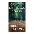True Believer by Nicholas Sparks - Mass Market