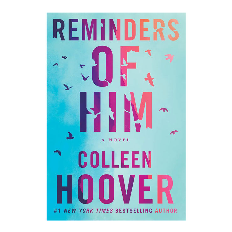 Reminders of Him Trade Paperback by Colleen Hoover - New Adult Fiction