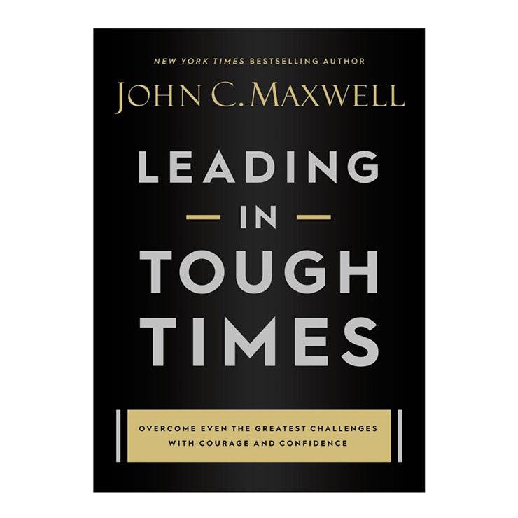 Leading In Tough Times by John C. Maxwell - Hardcover - Management & Leadership