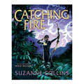 Catching Fire: Illustrated Edition Hardcover by Suzanne Collins - Hardcover