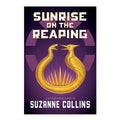 Sunrise On The Reaping (A Hunger Games Novel) by Suzanne Collins - Hardcover