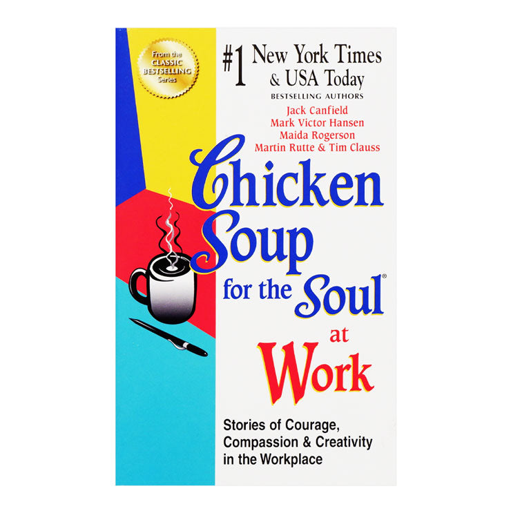 Chicken Soup for the Soul at Work by Jack Canfield - Inspirational Books