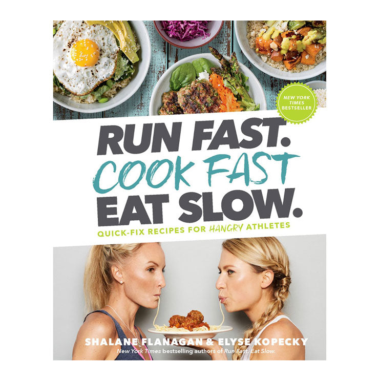 Run Fast Cook Fast Eat Slow Quick Fix Recipes