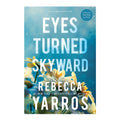 Flight And Glory 2: Eyes Turned Skyward by Rebecca Yarros - Trade Paperback - Romance Fiction