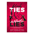 Black Ties & White Lies by Kat Singleton - Trade Paperback - Fiction & Literature - Romance