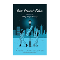 Past Present Future by Rachel Lynn Solomon - Trade Paperback