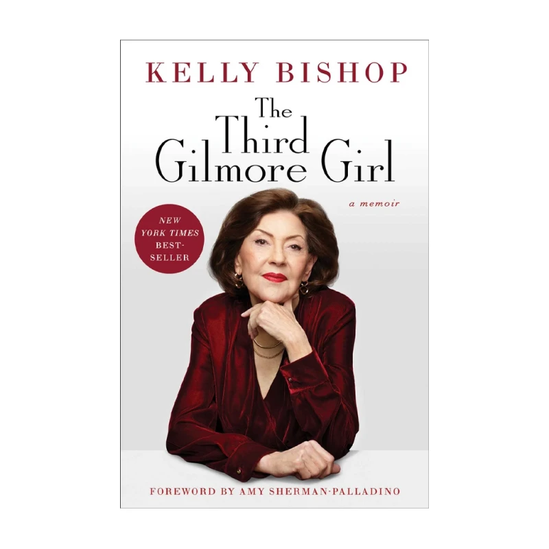 The Third Gilmore Girl by Kelly Bishop Hardcover - Foreign Biographies