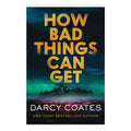 How Bad Things Can Get