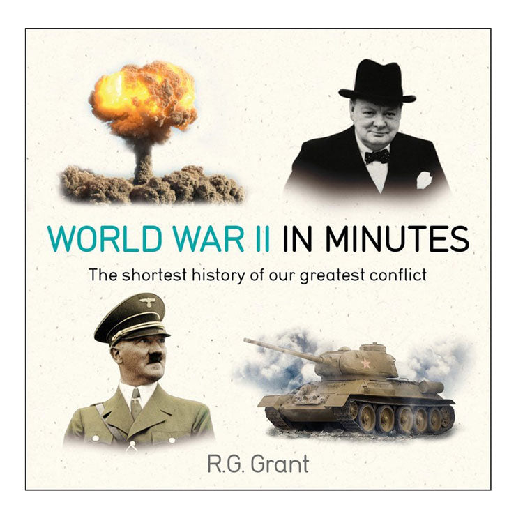World War II In Minutes by R. G. Grant - Hardcover - History & Biography