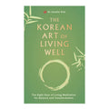 The Korean Art of Living Well