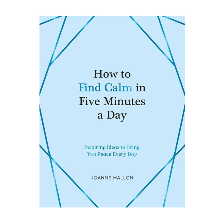 How To Find Calm in Five Minutes A Day - Hardcover - Self-Help