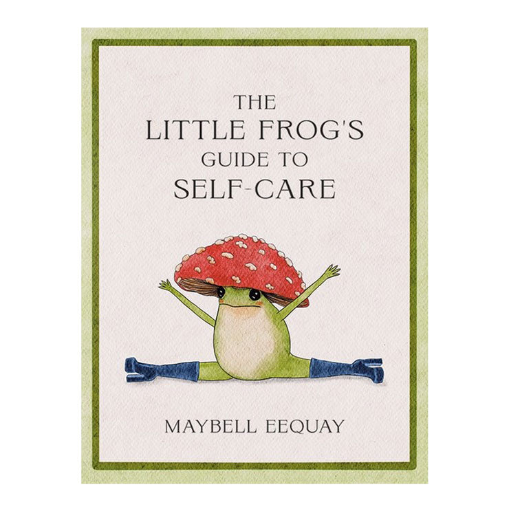 The Little Frog's Guide To Self Care by Maybell Eequay - Hardcover - Non-Fiction - Self-Help