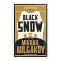 Alma Classics : Black Snow by Mikhail Bulgakov - Trade Paperback