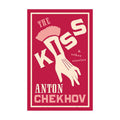 Alma Classics : The Kiss And Other Stories by Anton Chekhov - Trade Paperback