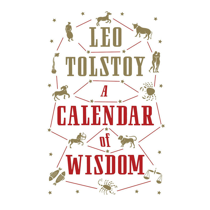 Alma Classics : A Calendar Of Wisdom by Leo Tolstoy - Trade Paperback