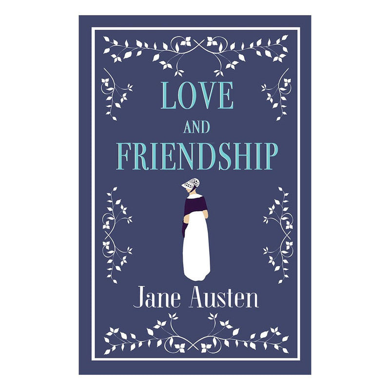 Alma Classics : Love And Friendship by Jane Austen - Trade Paperback