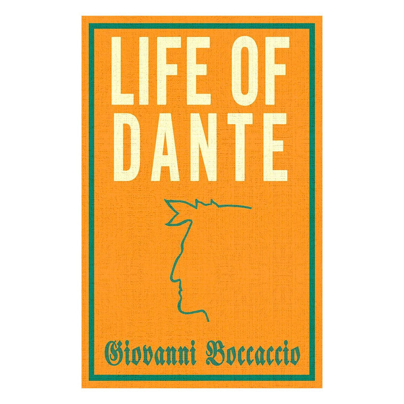 Alma Classics : Life Of Dante by Giovanni Boccaccio - Trade Paperback