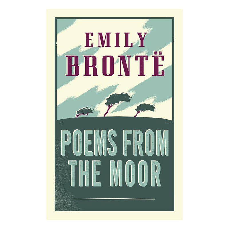 Alma Classics : Poems From The Moor by Emily Brontë - Trade Paperback