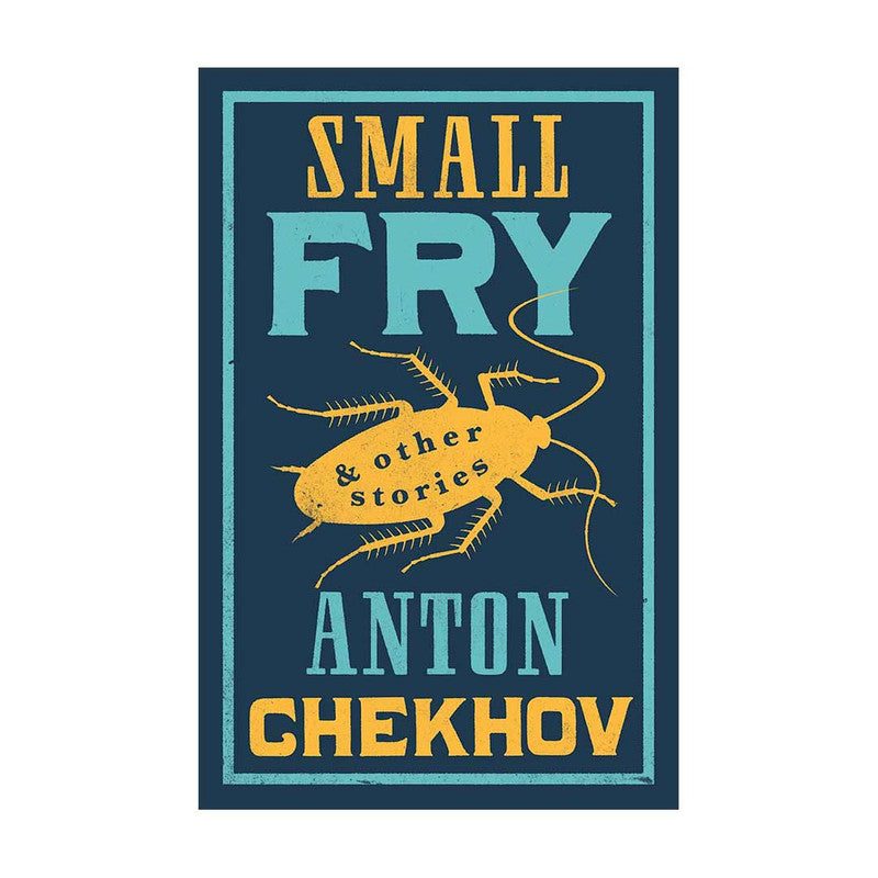 Alma Classics : Small Fry And Other Stories by Anton Chekhov - Trade Paperback