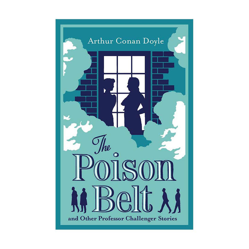 Alma Classics : The Poison Belt by Arthur Conan Doyle - Trade Paperback