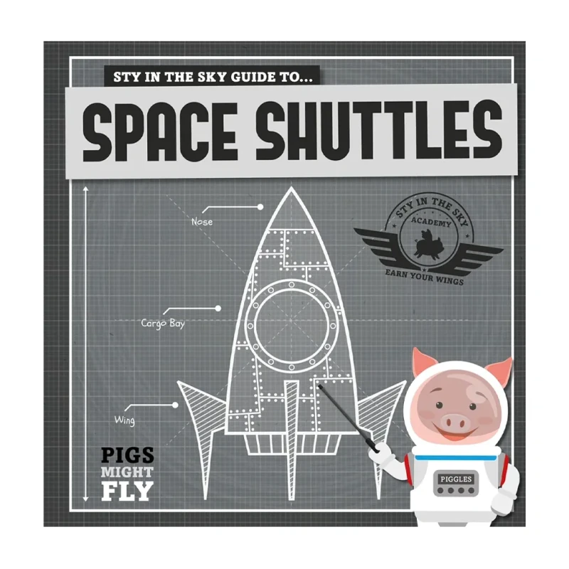 Pigs Might Fly!: Space Shuttles - Trade Paperback - Preschool Books