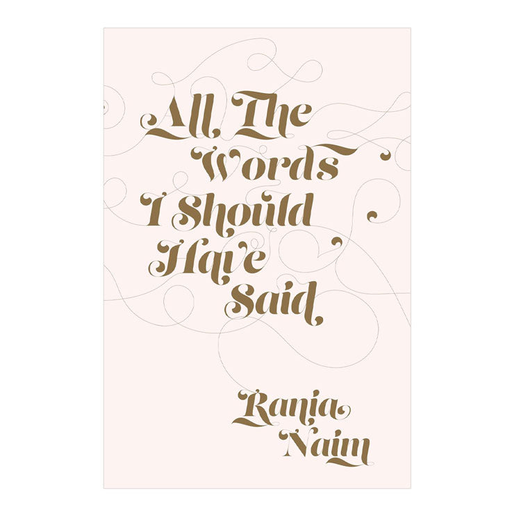 All The Words I Should Have by Rania Naim - Trade Paperback - Poetry - Poems
