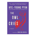The Owl Cries by Hye-young Pyun - Hardcover - Korean Reads