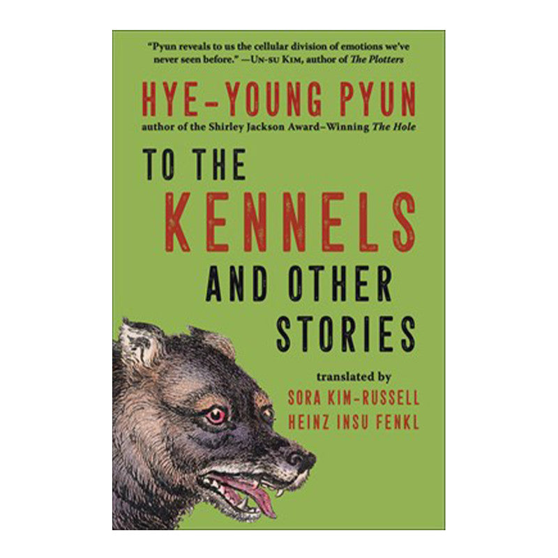 To the Kennels by Hye-young Pyun - Hardcover - Korean Reads