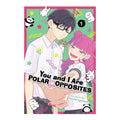 You And I Are Polar Opposites, Volume 1 by Kocha Agasawa - Trade Paperback