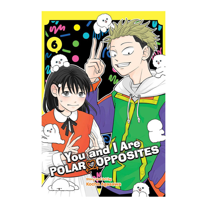 You And I Are Polar Opposites, Volume 6 by Kocha Agasawa - Trade Paperback