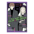 You And I Are Polar Opposites, Volume 7 by Kocha Agasawa - Trade Paperback